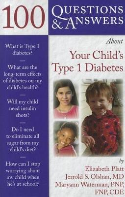 100 Questions & Answers About Your Child's Type 1 Diabetes book
