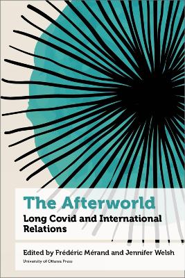 The Afterworld: Long COVID and International Relations book