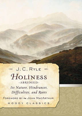 Holiness (Abridged) by J. C. Ryle