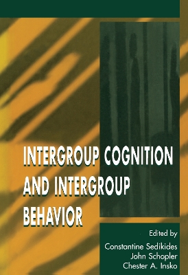 Intergroup Cognition and Intergroup Behavior by Constantine Sedikides