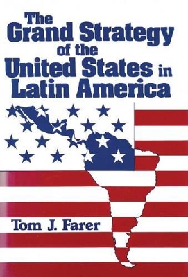Grand Strategy of the United States in Latin America book