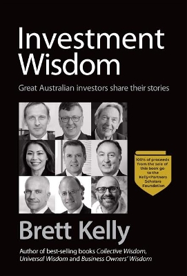 Investment Wisdom: Great Australian Investors Share Their Stories book