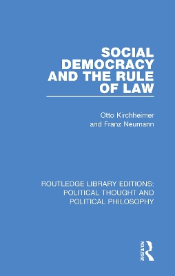 Social Democracy and the Rule of Law by Otto Kirchheimer