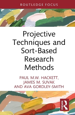 Projective Techniques and Sort-Based Research Methods by Paul M.W. Hackett