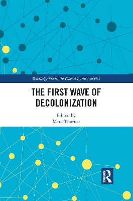 The First Wave of Decolonization book