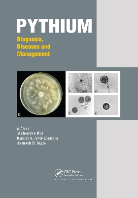 Pythium: Diagnosis, Diseases and Management by Mahendra Rai