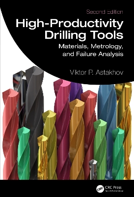 High-Productivity Drilling Tools: Materials, Metrology, and Failure Analysis book