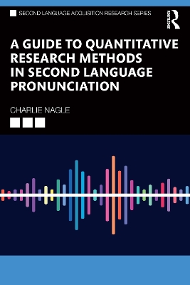 A Guide to Quantitative Research Methods in Second Language Pronunciation book