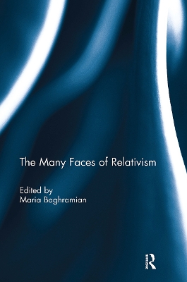 The The Many Faces of Relativism by Maria Baghramian