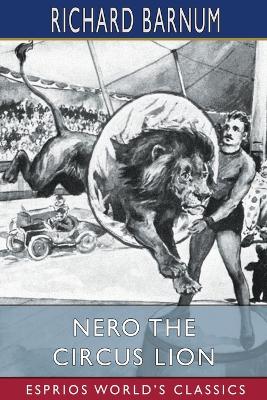 Nero the Circus Lion (Esprios Classics): His Many Adventures book