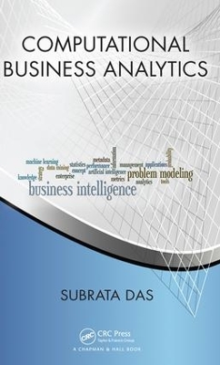 Computational Business Analytics by Subrata Das