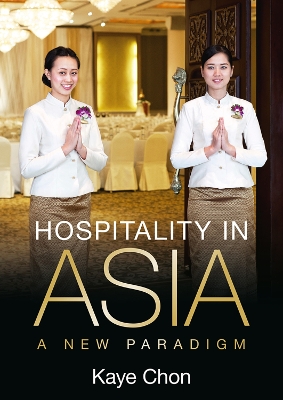 Hospitality in Asia: A New Paradigm book