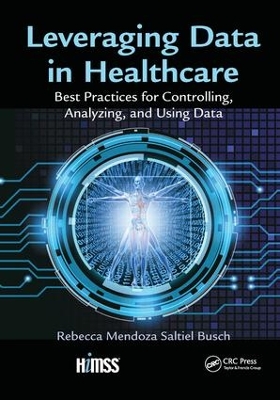 Leveraging Data in Healthcare by Rebecca Mendoza Saltiel Busch