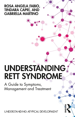 Understanding Rett Syndrome: A guide to symptoms, management and treatment book