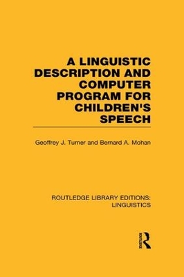 A Linguistic Description and Computer Program for Children's Speech by Geoffrey J. Turner