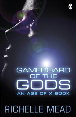 Gameboard of the Gods: Age of X #1 by Richelle Mead