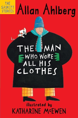 The Man Who Wore All His Clothes by Allan Ahlberg