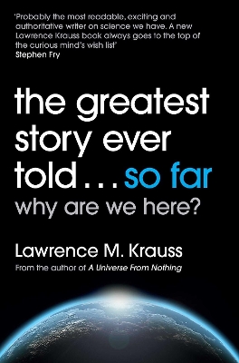 The Greatest Story Ever Told...So Far by Lawrence M Krauss