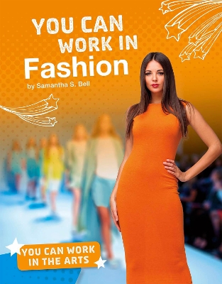 You Can Work in Fashion by Samantha S. Bell