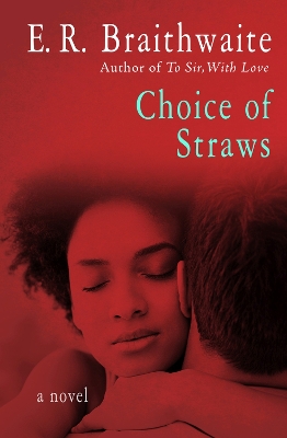 Choice of Straws by E R Braithwaite