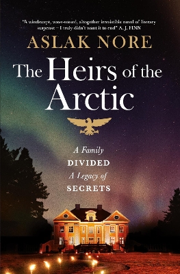 The Heirs of the Arctic: The bestselling Norwegian family drama by Aslak Nore