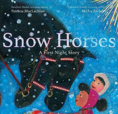 Snow Horses: A First Night Story book