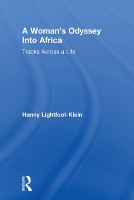 Woman's Odyssey into Africa by Hanny Lightfoot Klein