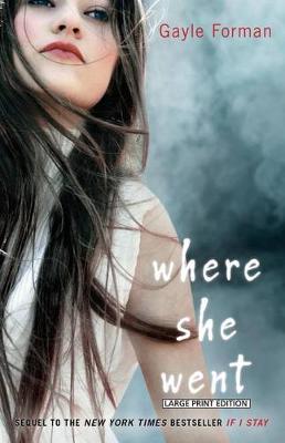 Where She Went by Gayle Forman