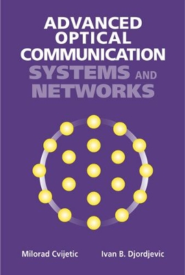 Advanced Optical Communications Systems and Networks book