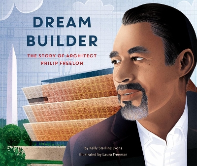 Dream Builder: The Story of Architect Philip Freelon book