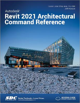 Autodesk Revit 2021 Architectural Command Reference book