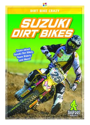Dirt Bike Crazy: Suzuki Dirt Bikes book