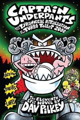 Captain Underpants and the Tyrannical Retaliation of the Turbo Toilet 2000 book