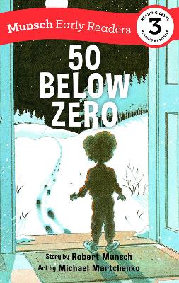 50 Below Zero Early Reader by Robert Munsch