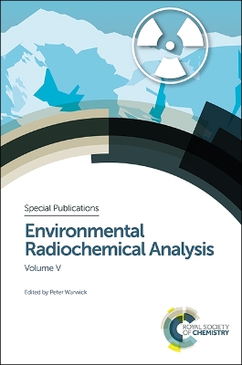 Environmental Radiochemical Analysis V by Peter Warwick