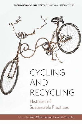 Cycling and Recycling: Histories of Sustainable Practices book