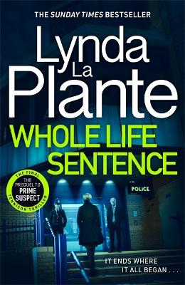 Whole Life Sentence: The pulse-pounding final Detective Jane Tennison thriller book