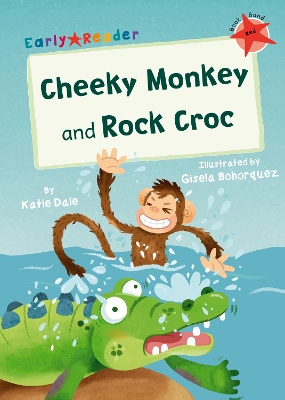 Cheeky Monkey and Rock Croc: (Red Early Reader) book