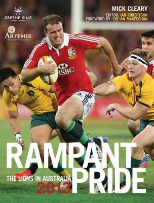 Rampant Pride: The Lions in Australia 2013 book