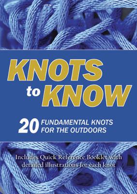 Knots to Know: 20 Fundamental Knots for the Outdoors book