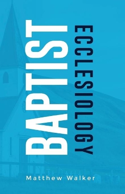 Baptist Ecclesiology book