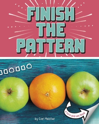 Finish The Pattern: A Turn-And-See Book book