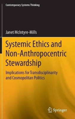 Systemic Ethics and Non-Anthropocentric Stewardship by Janet McIntyre-Mills