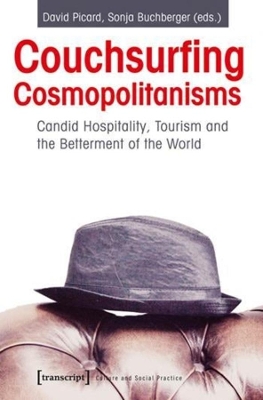 Couchsurfing Cosmopolitanisms: Can Tourism Make a Better World? book