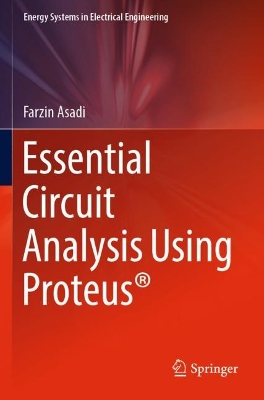 Essential Circuit Analysis Using Proteus® book