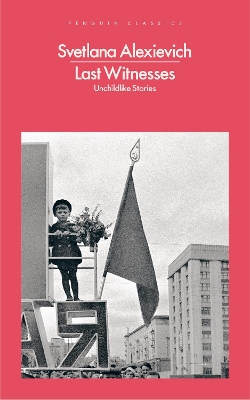 Last Witnesses: Unchildlike Stories book