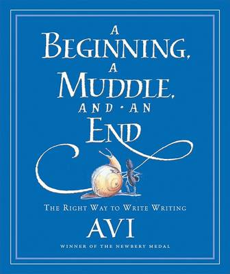 Beginning, a Muddle, and an End by Avi