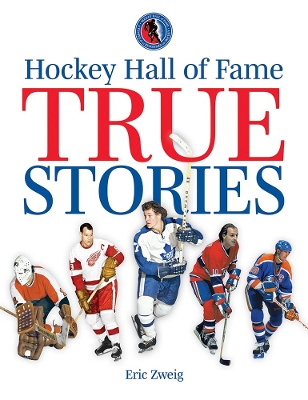 Hockey Hall of Fame True Stories book