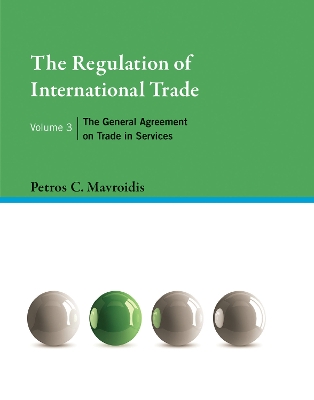 The Regulation of International Trade, Volume 3: The General Agreement on Trade in Services book