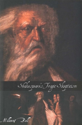 Shakespeare's Tragic Skepticism book